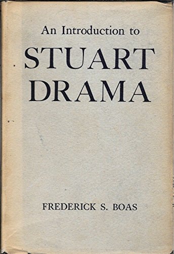 An Introduction to Stuart Drama