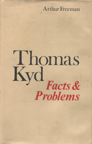 Thomas Kyd: Facts and Problems
