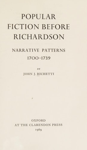 Popular Fiction before Richardson: Narrative Patterns 1700-1739