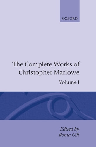 The Complete Works of Christopher Marlowe: Volume I: Translations