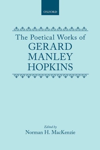 The Poetical Works of Gerard Manley Hopkins