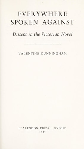 Everywhere Spoken Against: Dissent in the Victorian Novel