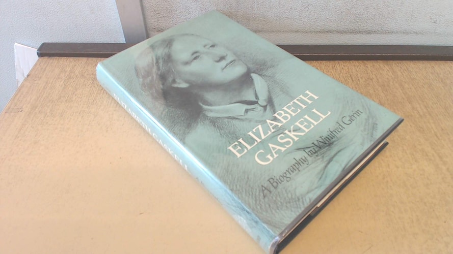 Elizabeth Gaskell: A Biography