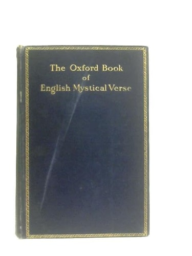 Oxford Book of English Mystical Verse: 13th-20th Centuries