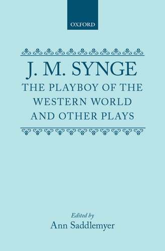 The Playboy of the Western World and Other Plays