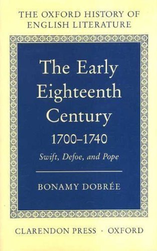 The Early Eighteenth Century 1700-1740: Swift, Defoe, and Pope