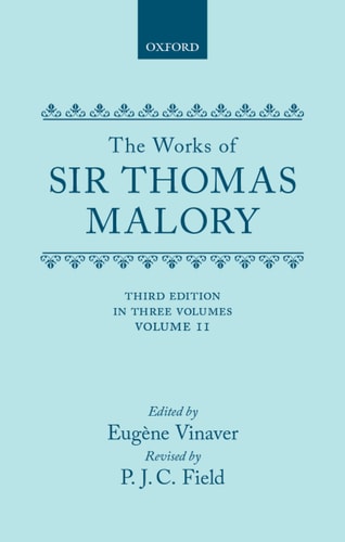 The Works of Sir Thomas Malory: Volume II