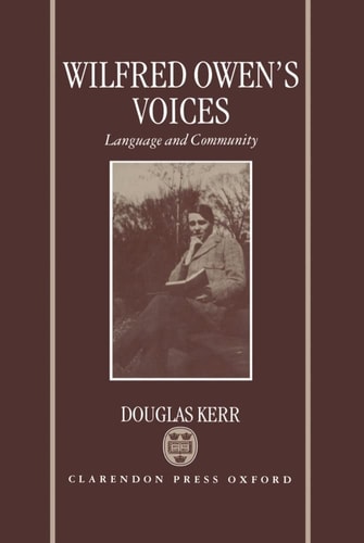 Wilfred Owen's Voices: Language and Community