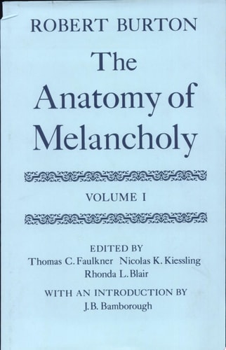 The Anatomy of Melancholy: Volume I