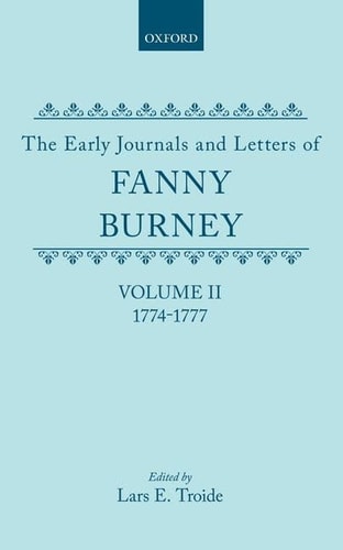The Early Journals and Letters of Fanny Burney: Volume II, 1774-1777