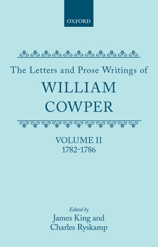 The Letters and Prose Writings: Volume II: Letters 1782-1786