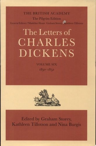 The Pilgrim Edition of the Letters of Charles Dickens: Volume 6: 1850-1852