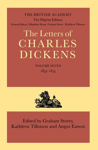 The Letters of Charles Dickens: The Pilgrim Edition, Volume 7: 1853-1855