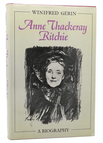 Anne Thackeray Ritchie: A Biography
