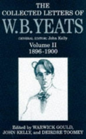Collected Letters of W.B. Yeats: Volume 2, 1896-1900
