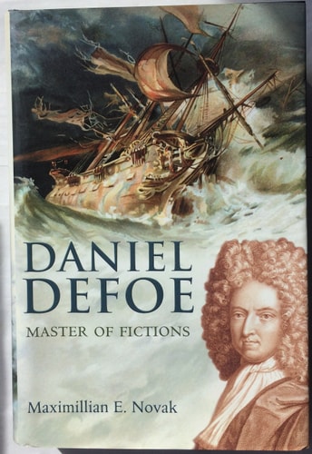 Daniel Defoe: Master of Fictions: His Life and Ideas