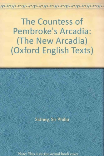 The Countess of Pembroke's Arcadia: The New Arcadia