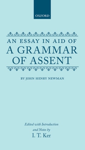 An Essay in Aid of a Grammar of Assent