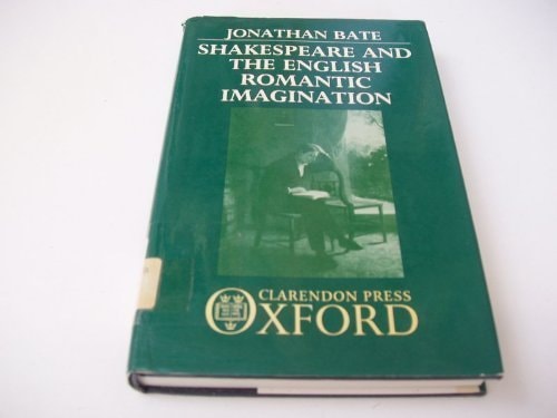 Shakespeare and the English Romantic Imagination