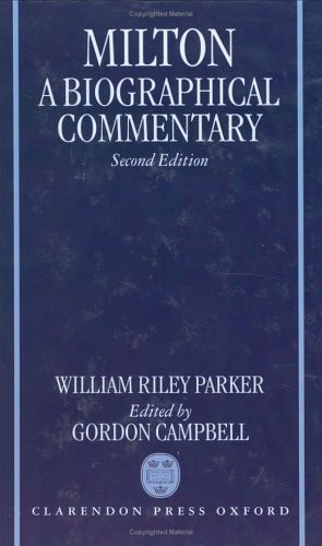 Milton: A Biographical Commentary