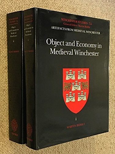 Object and Economy in Medieval Winchester: 2 Volumes