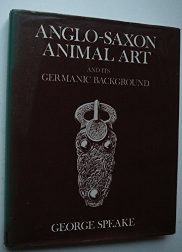 Anglo-Saxon Animal Art and Its Germanic Background