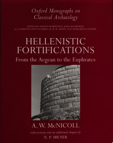 Hellenistic Fortifications from the Aegean to the Euphrates