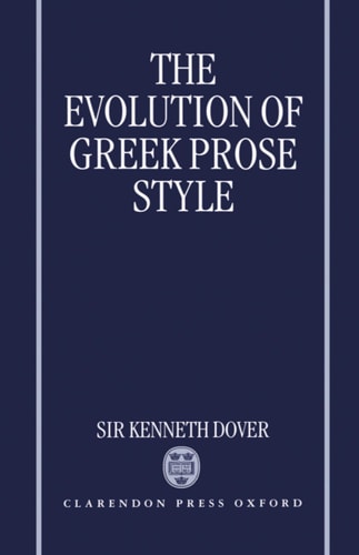 The Evolution of Greek Prose Style