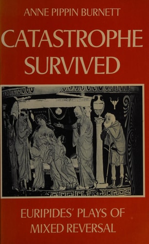 Catastrophe Survived: Euripides' Play of Mixed Reversal