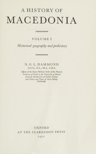 A History of Macedonia, Vol. 1: Historical Geography and Prehistory
