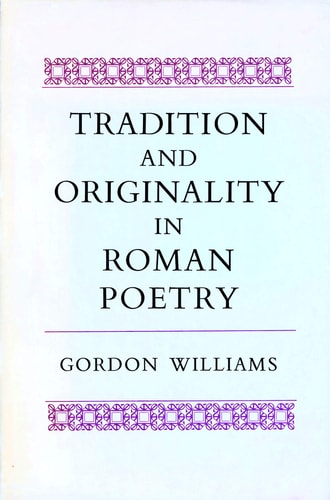 Tradition and Originality in Roman Poetry