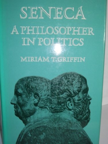 Seneca: A Philosopher in Politics