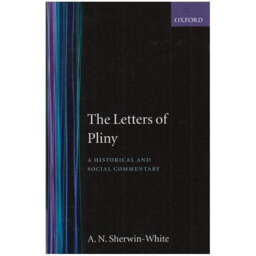 The Letters of Pliny: A Historical and Social Commentary