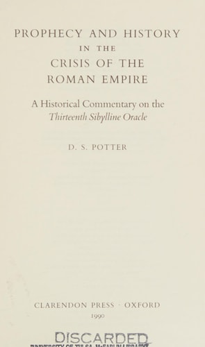 Prophecy and History in the Crisis of the Roman Empire: A Historical Commentary on the Thirteenth Sibylline Oracle