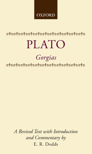 Gorgias: A Revised Text, with Introduction and Commentary