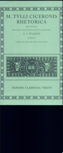 Cicero Rhetorica, Vol. I: De Oratore