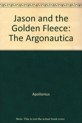 Jason and the Golden Fleece: The Argonautica