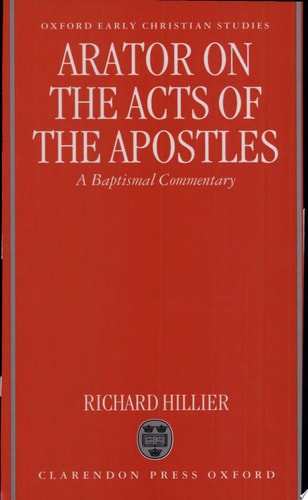 Arator on the Acts of the Apostles: A Baptismal Commentary