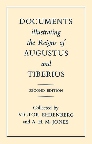 Documents Illustrating the Reigns of Augustus and Tiberius