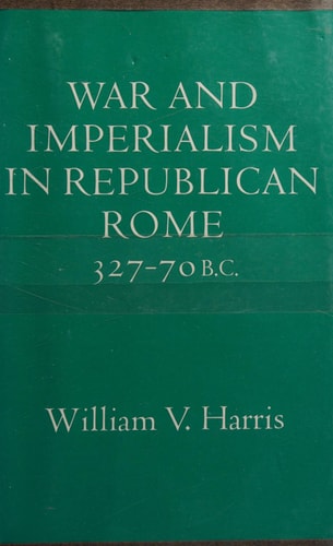 War and Imperialism in Republican Rome, 327-70 B.C.