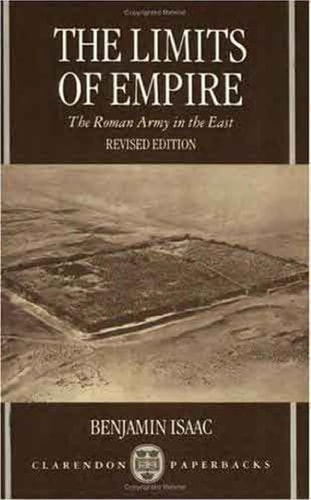 The Limits of Empire: The Roman Army in the East