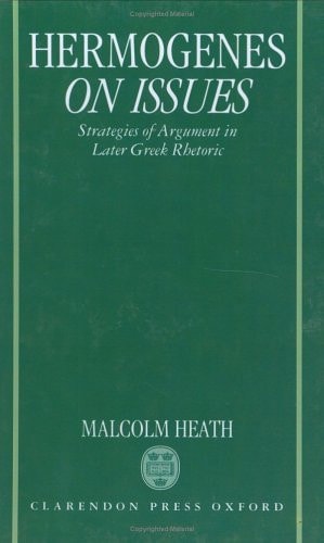 Hermogenes On Issues: Strategies of Argument in Later Greek Rhetoric