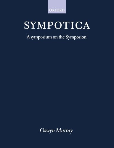 Sympotica: Symposium on the Symposion