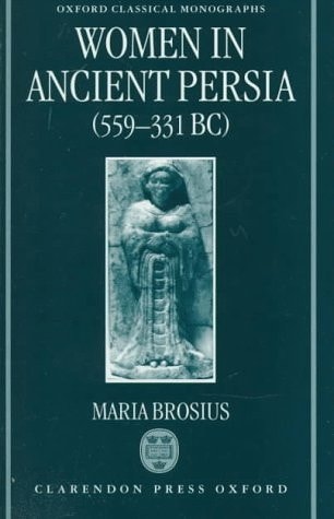 Women in Ancient Persia, 559-331 BC