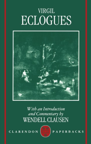 Eclogues: Commentary on Virgil