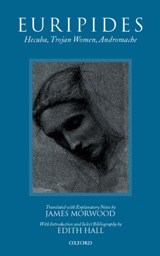 Hecuba, Trojan Women, and Andromache