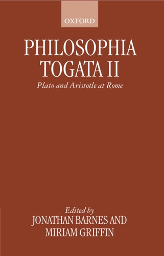 Philosophia Togata: Plato and Aristotle at Rome