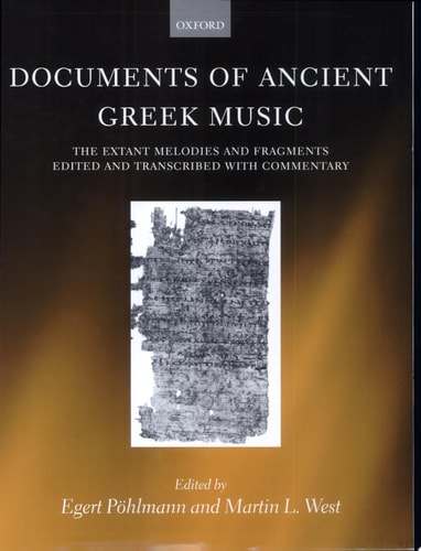Documents of Ancient Greek Music: The Extant Melodies and Fragments