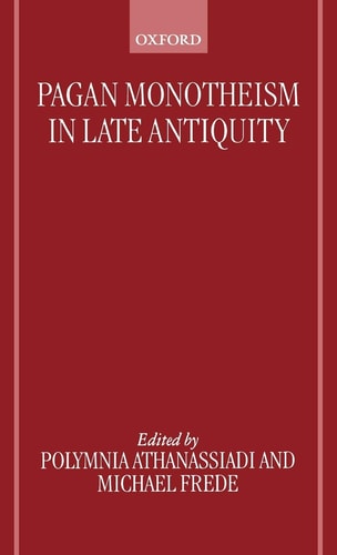 Pagan Monotheism in Late Antiquity