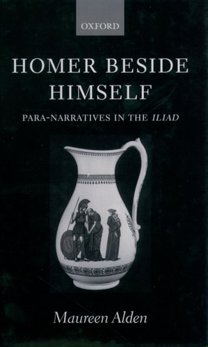 Homer Beside Himself: Para-narratives in the Iliad